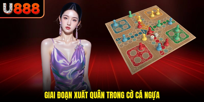 Giai đoạn xuất quân trong cờ cá ngựa