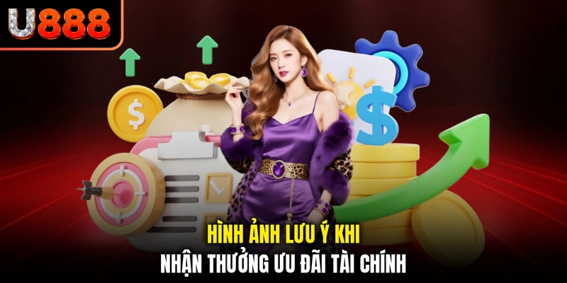 Hình ảnh lưu ý khi nhận thưởng ưu đãi tài chính