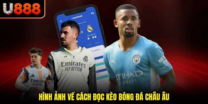 Hình ảnh về Cách đọc kèo bóng đá châu âu