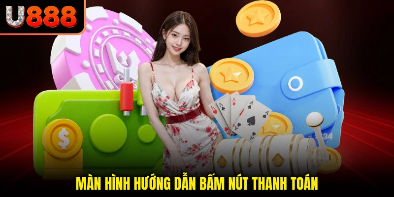Màn hình hướng dẫn bấm nút thanh toán